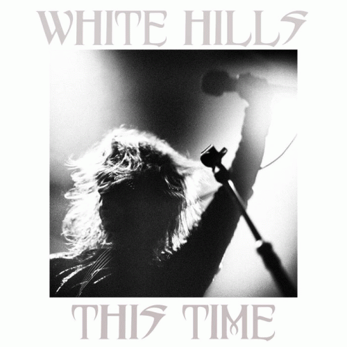 White Hills : This Time